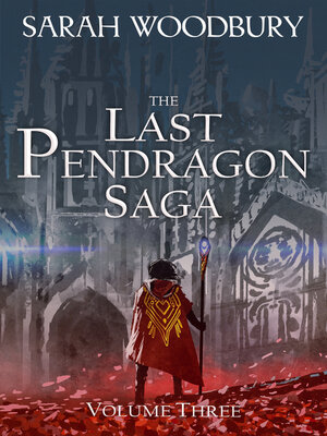 cover image of The Last Pendragon Saga Volume 3
